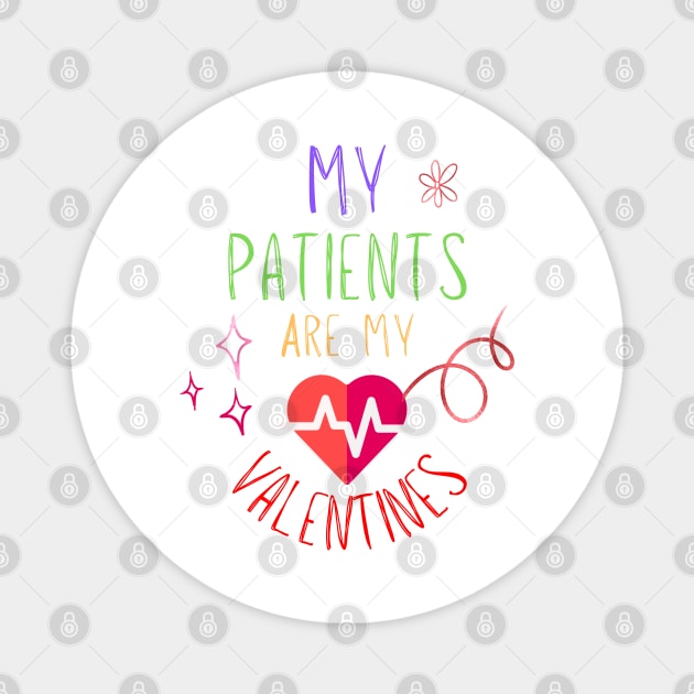 my patients are my valentines Magnet by smkworld